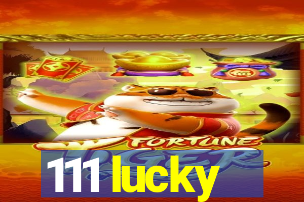 111 lucky